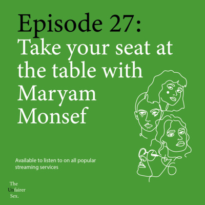 Episode 27: Take Your Seat at the Table with Maryam Monsef  episode artwork