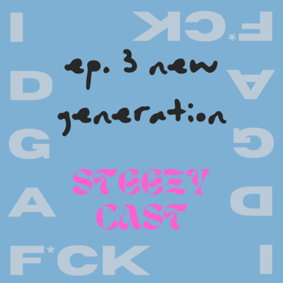 Steezycast