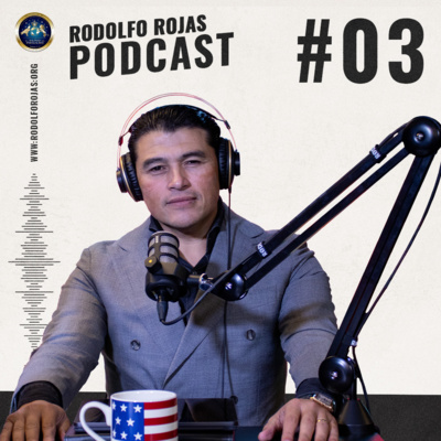Rodolfo Rojas Podcast