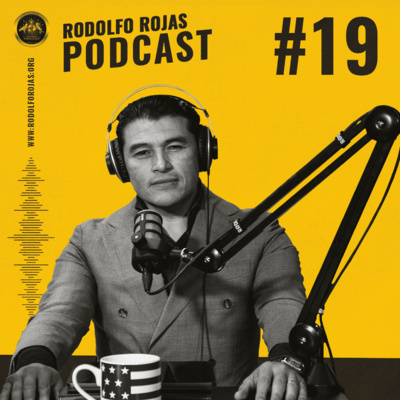 Rodolfo Rojas Podcast