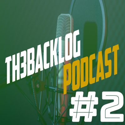 TH3BACKLOG Podcast #2 episode artwork