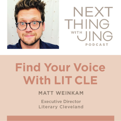 10: Find Your Voice With LIT CLE: MATT WEINKAM