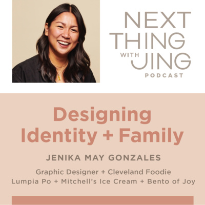 18: Designing Identity + Family: JENIKA MAY GONZALES