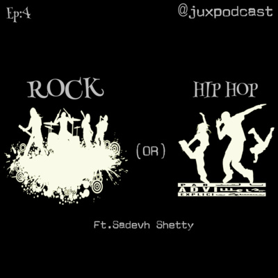 S-2 E-4: Rock OR Hip-Hop? Ft. Sadevh Shetty