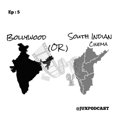 S-2 E-5: Bollywood OR South Indian Cinema?