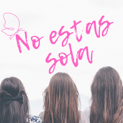 Bienvenida a No Estas Sola