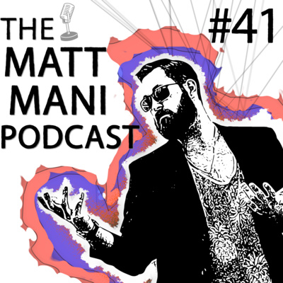 The Matt Mani Podcast