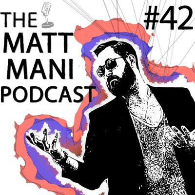 The Matt Mani Podcast