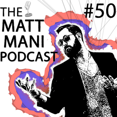 The Matt Mani Podcast
