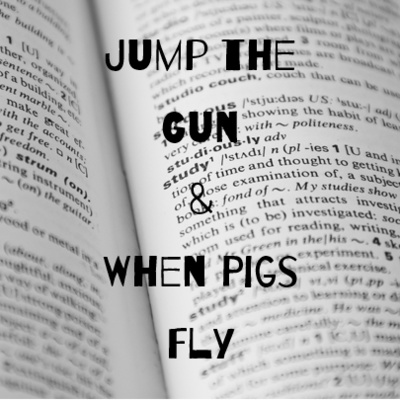 Episode 21: Jump the Gun & When Pigs Fly