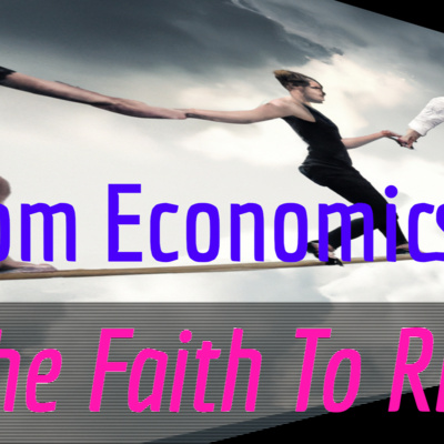 Bible-Nomics 04: The Faith To Risk, part 1 episode artwork
