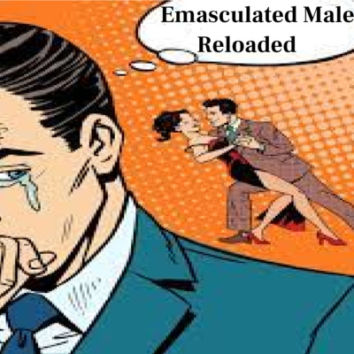 Emasculated Male Reloaded Part 1