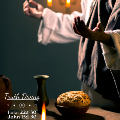 Luke 22 & John 13 episode artwork