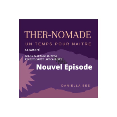 ther-nomade, le temps de naître.