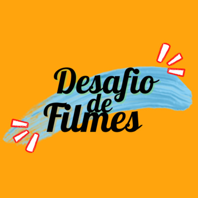 7 LETRAS #134 - Desafio de Filmes