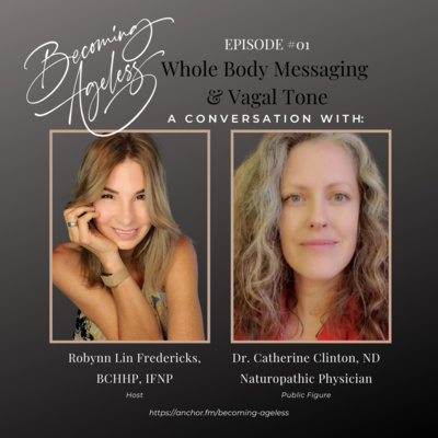 Becoming Ageless with Robynn Lin Fredericks