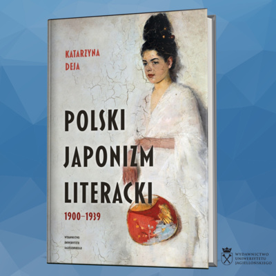 Rozmowa o książce "Polski japonizm literacki" 