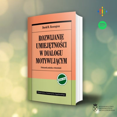 Rozmowa o książce "Rozwijanie umiejętności w dialogu motywującym. Podręcznik praktyka z ćwiczeniami. Wydanie II"