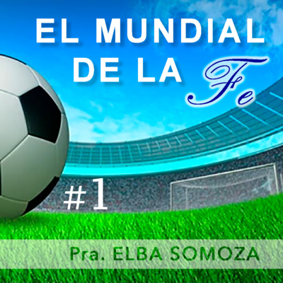 El Mundial de la Fe | #1 episode artwork