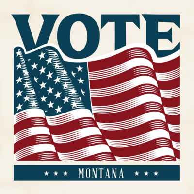 Montana 2020 General Election Series - Part 1