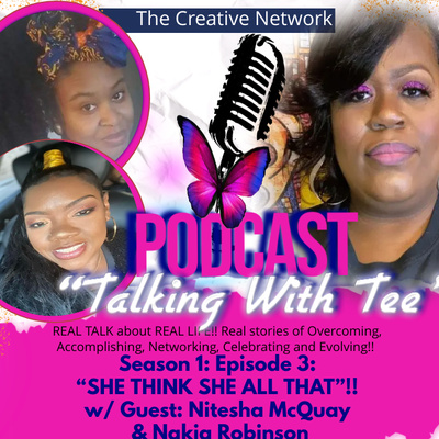 “She Think She All That”!! w/ Nakia Robinson & Nitesha McQuay 