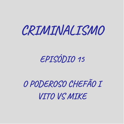 15. O Poderoso Chefão I - Vito vs Mike