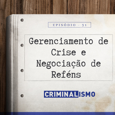 31. Gerenciamento de Crise e Negociação de Reféns