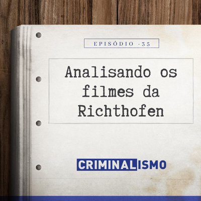 35. Analisando os filmes da Richthofen