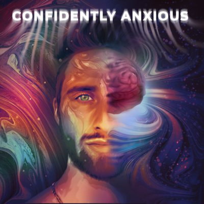 Confidently Anxious