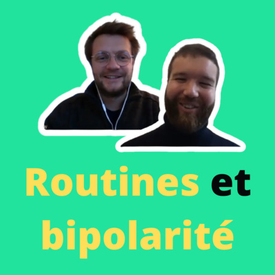 Trouver sa routine en tant que bipolaire ! 🤗