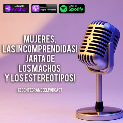Gente Grande El Podcast
