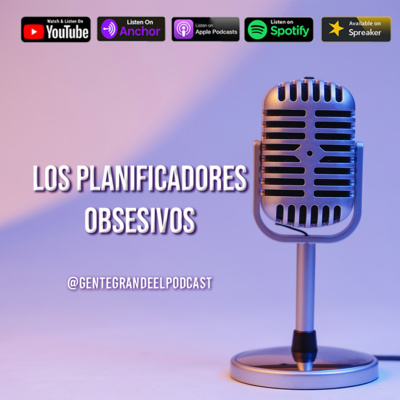 Gente Grande El Podcast