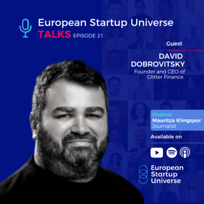 European Startup Universe Talks | Episode 21 - David Dobrovitsky