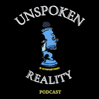 Unspoken Reality: The Story Unspoken Reality: The Story