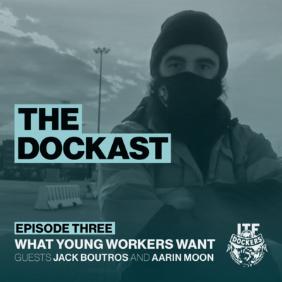 Episode 3: What young workers want – with guests Jack Boutros and Aarin Moon