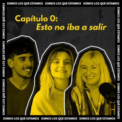 Somos Los Que Estamos