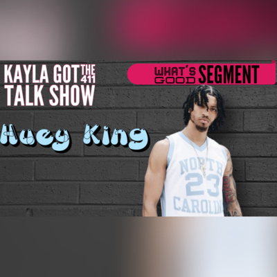 Kayla Got The 411 Show