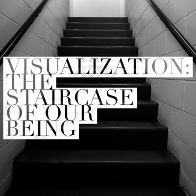 Visualization: The Staircase of Our Being