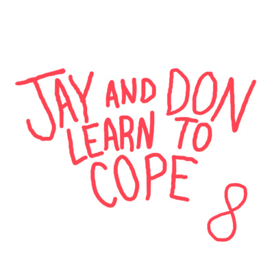 Jay and Don Learn to Cope