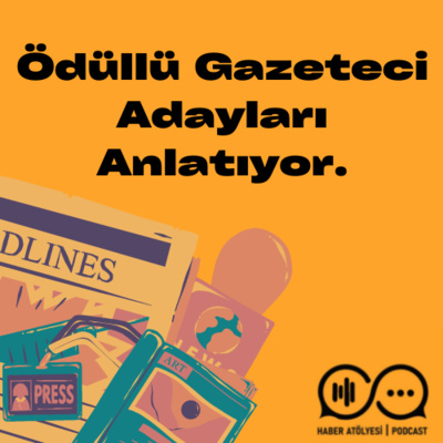 Haber Atölyesi | Podcast