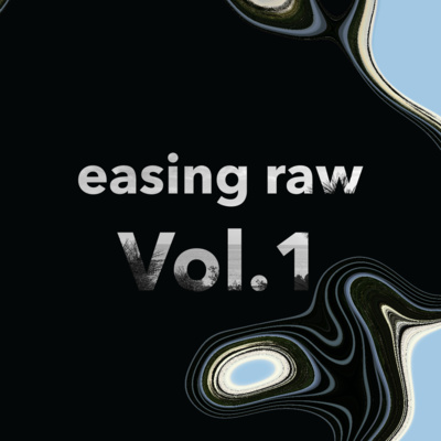easing raw