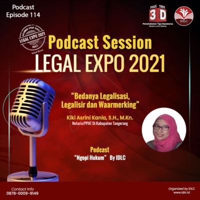 Eps: 114 "BEDANYA LEGALISASI, LEGALISIR, DAN WAARMERKING" Ft. Kiki Asrina Kania, S.H., M.Kn.