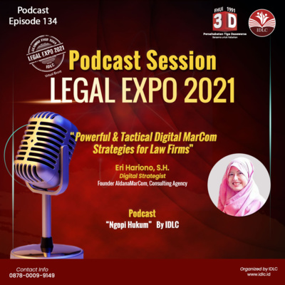 Eps: 134 "POWERFUL & TACTICAL DIGITAL MARCOM STRATEGIES FOR LAW FIRMS" Ft. Eri Hariono, S.H.