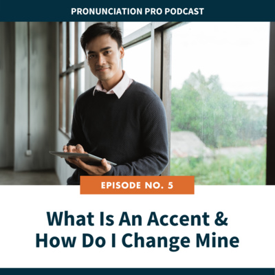 5. What Is An Accent & How Do I Change Mine