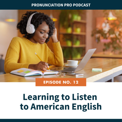 12. Learning To Listen To American English