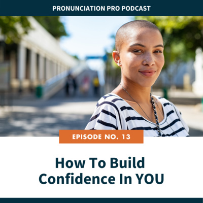 13. How To Build Confidence In YOU