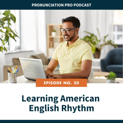 30. Learning American English Rhythm