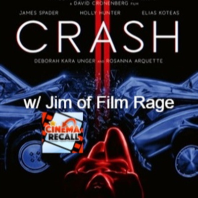 Crash (1996) with Jim of Film Rage