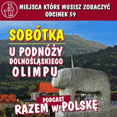 Podróże po Polsce RAZEMwPOLSKE. Atrakcje turystyczne, ciekawe miejsca, historie. Sprawdź co zobaczyć