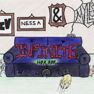 Viv and Myles\'s Infinite Watchlist
